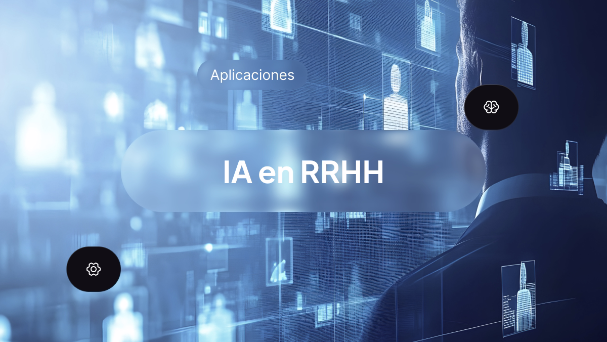 Inteligencia Artificial en Recursos Humanos: Aplicaciones Reales, Herramientas y Casos de Uso