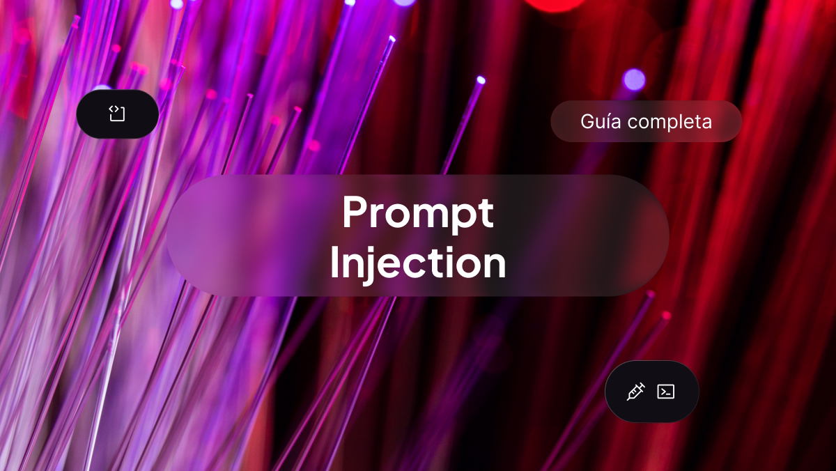 Prompt Injection: Qué Es, Cómo Funciona y Cómo Protegerte [Guía]