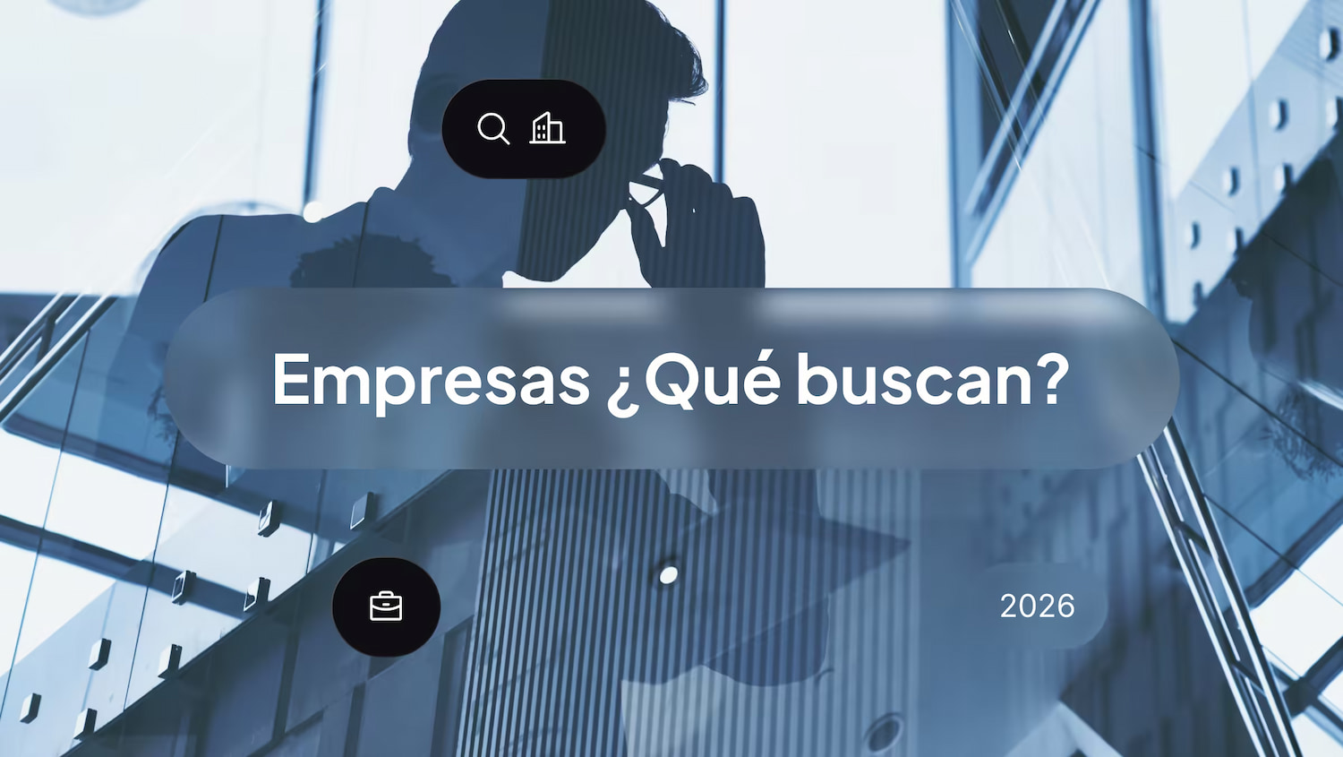 Cinco cosas que las empresas buscan en 2026 y que nadie enseña - Evolve